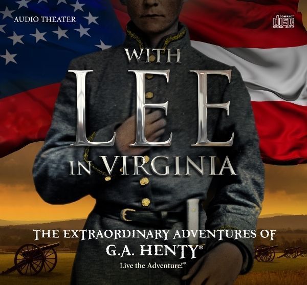 With Lee in Virginia Audio Drama Review. Books come to life with music and drama.